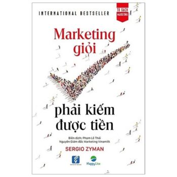 Marketing giỏi phải kiếm được tiền