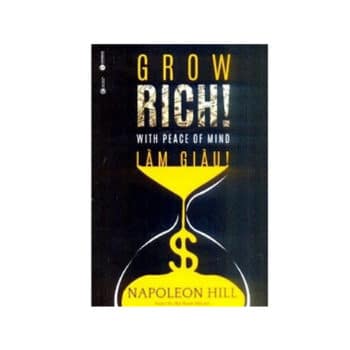 Làm Giàu – Grow Rich With Peace of Mind